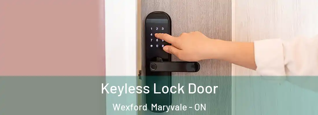 Keyless Lock Door Wexford Maryvale - ON