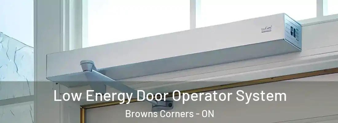  Low Energy Door Operator System Browns Corners - ON