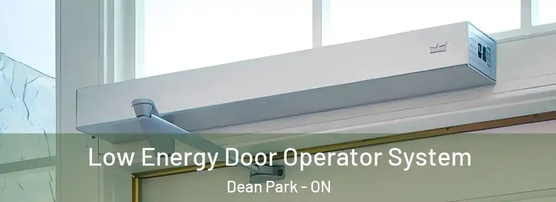  Low Energy Door Operator System Dean Park - ON
