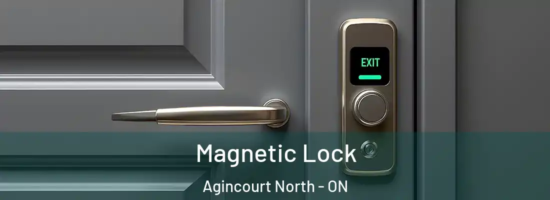  Magnetic Lock Agincourt North - ON