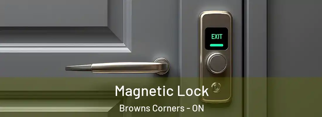  Magnetic Lock Browns Corners - ON