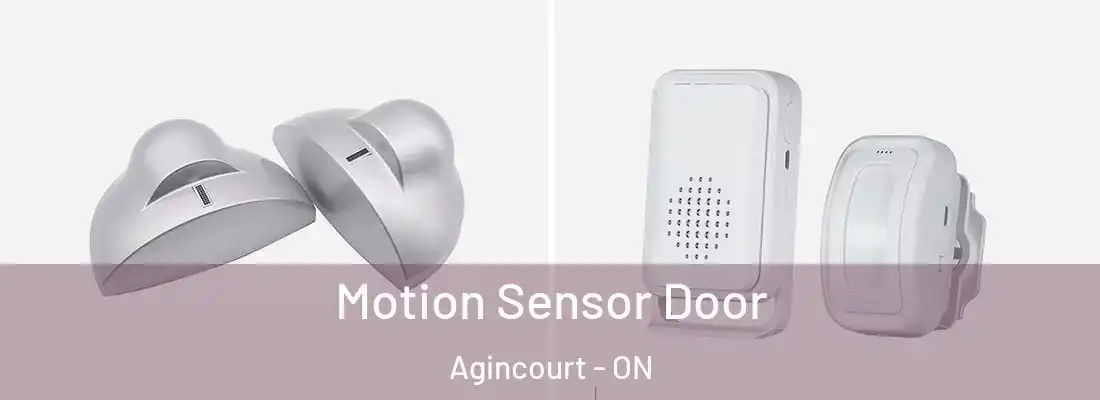  Motion Sensor Door Agincourt - ON