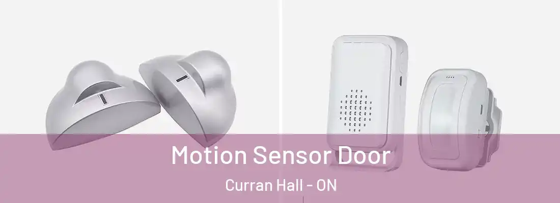  Motion Sensor Door Curran Hall - ON