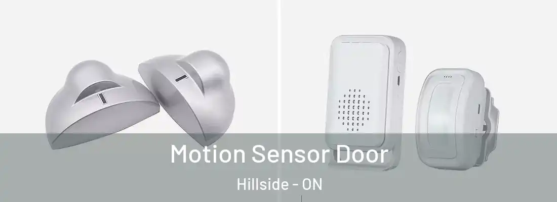  Motion Sensor Door Hillside - ON