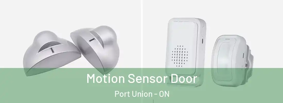  Motion Sensor Door Port Union - ON