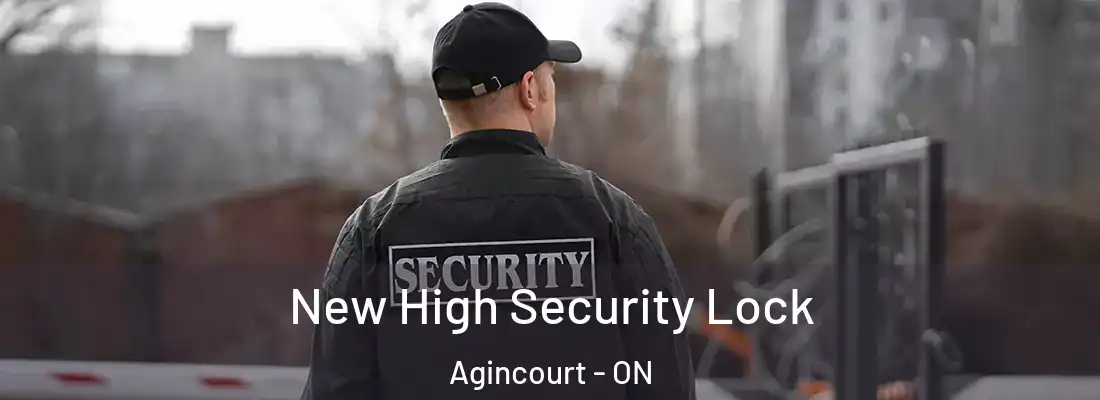  New High Security Lock Agincourt - ON
