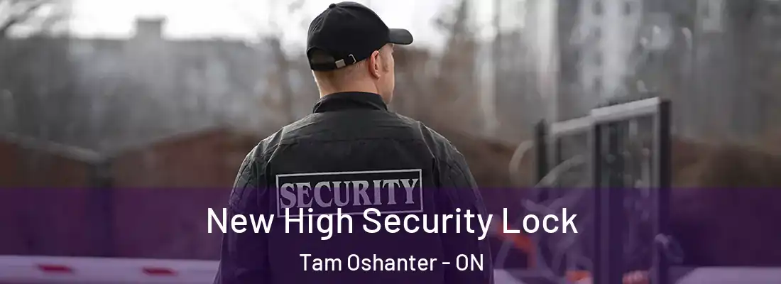  New High Security Lock Tam Oshanter - ON