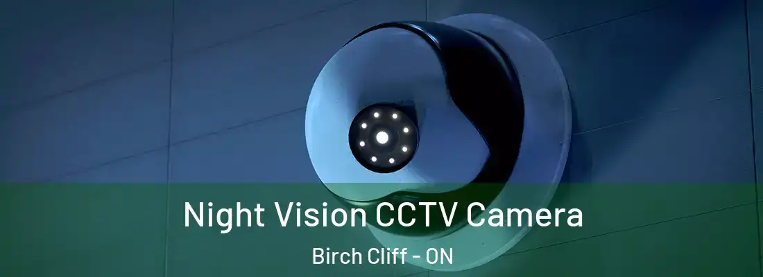  Night Vision CCTV Camera Birch Cliff - ON