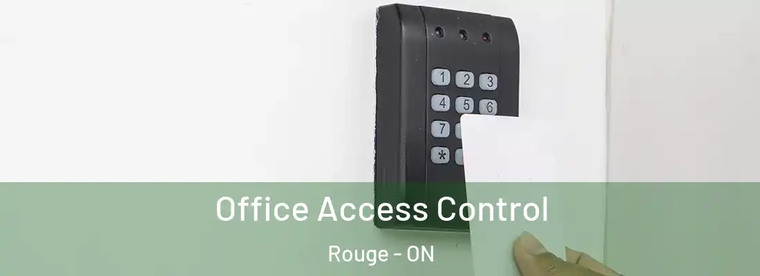  Office Access Control Rouge - ON