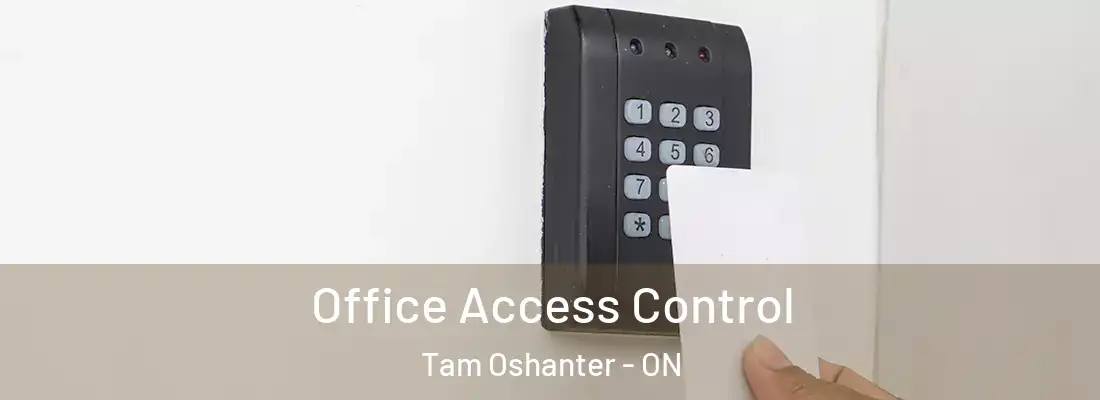  Office Access Control Tam Oshanter - ON