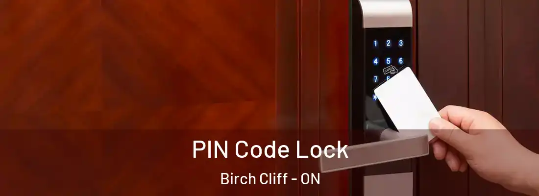 PIN Code Lock Birch Cliff - ON