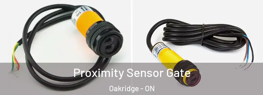  Proximity Sensor Gate Oakridge - ON