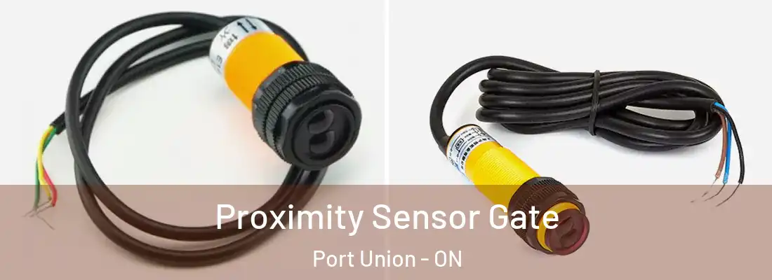  Proximity Sensor Gate Port Union - ON
