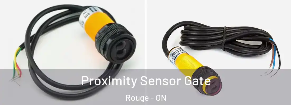  Proximity Sensor Gate Rouge - ON