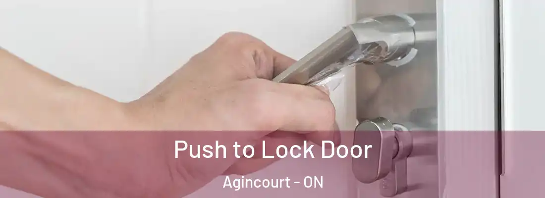  Push to Lock Door Agincourt - ON