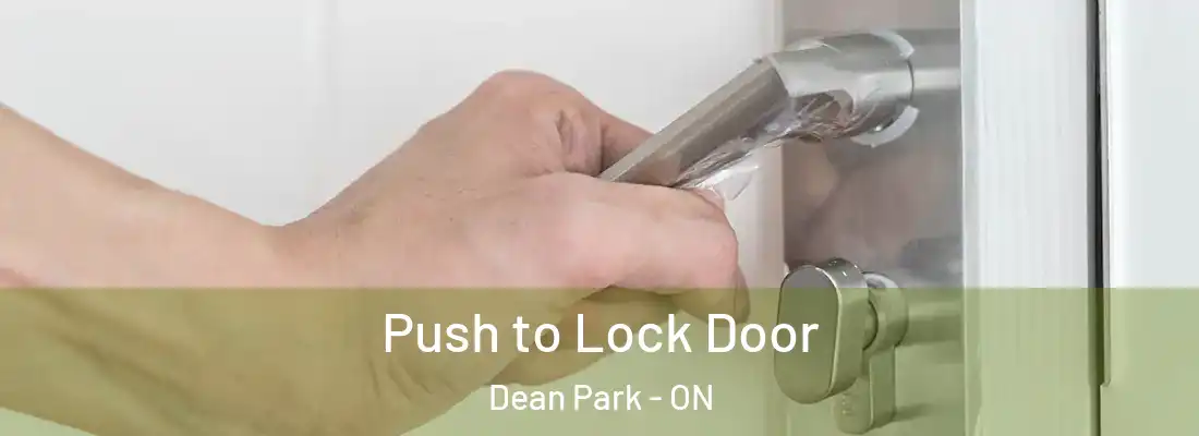  Push to Lock Door Dean Park - ON