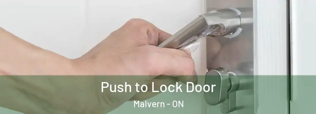  Push to Lock Door Malvern - ON