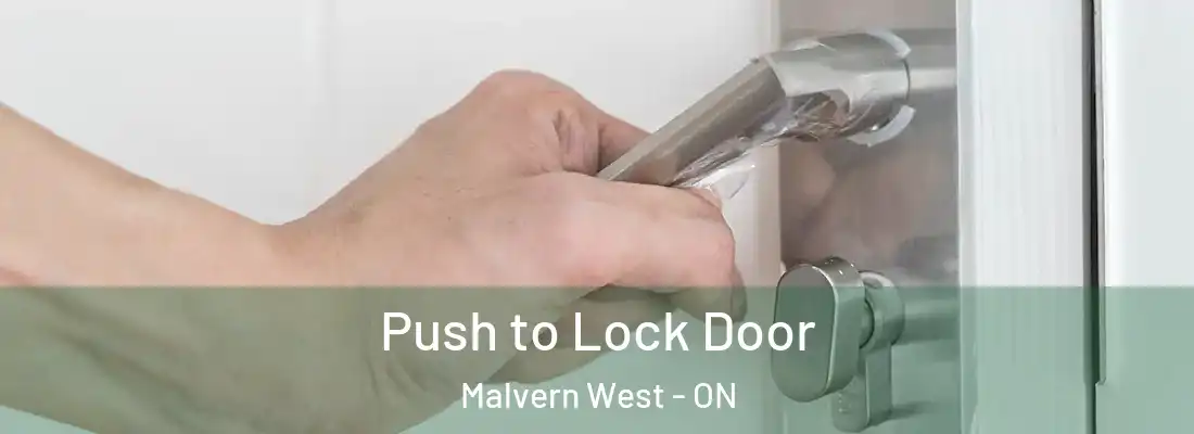  Push to Lock Door Malvern West - ON