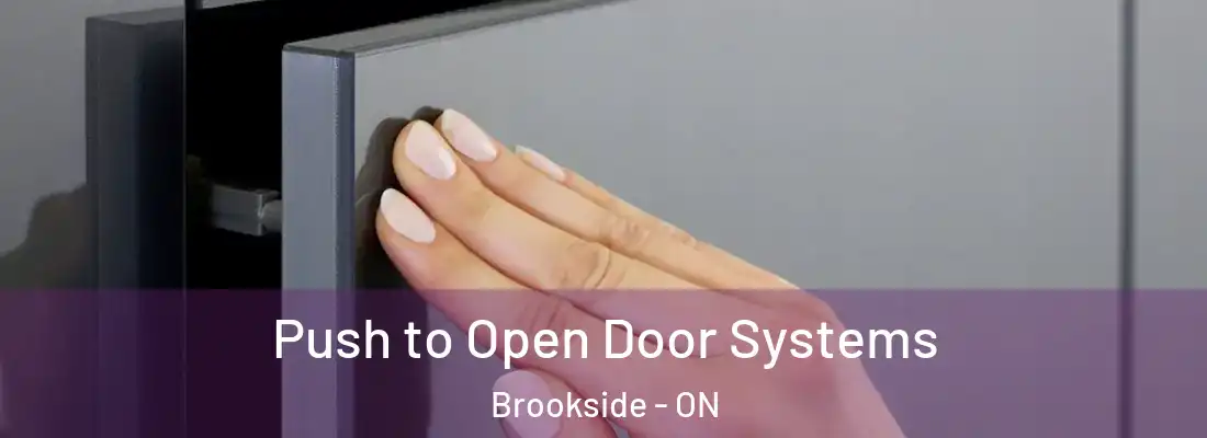  Push to Open Door Systems Brookside - ON