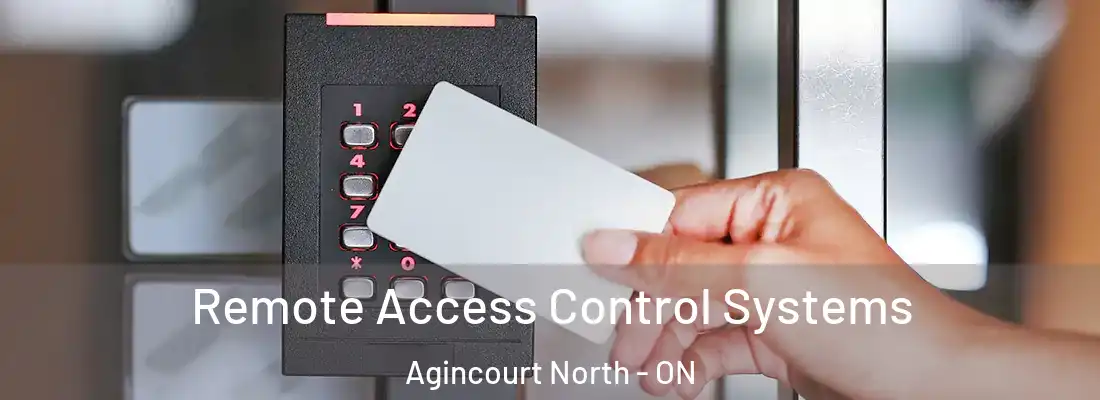  Remote Access Control Systems Agincourt North - ON