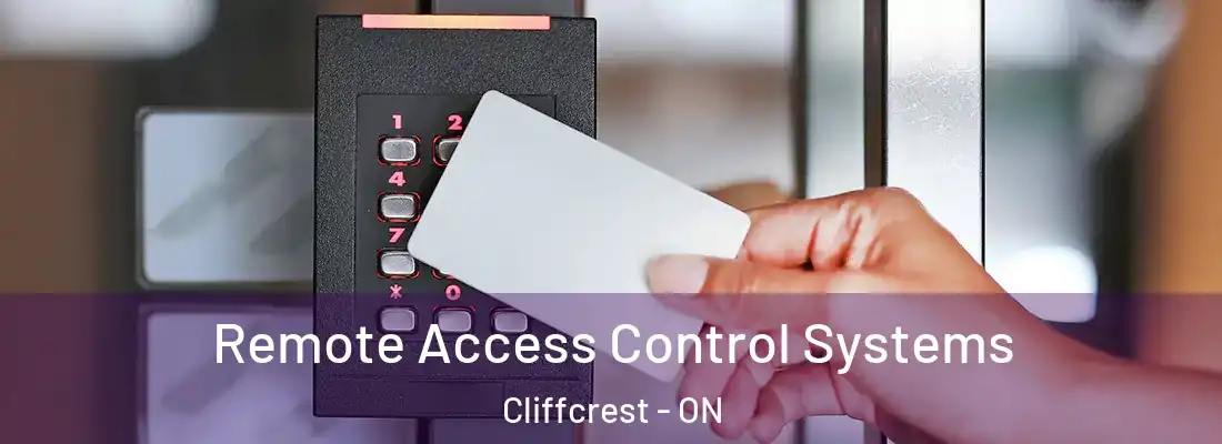  Remote Access Control Systems Cliffcrest - ON