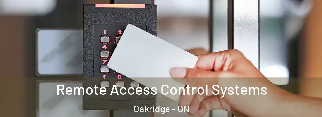  Remote Access Control Systems Oakridge - ON