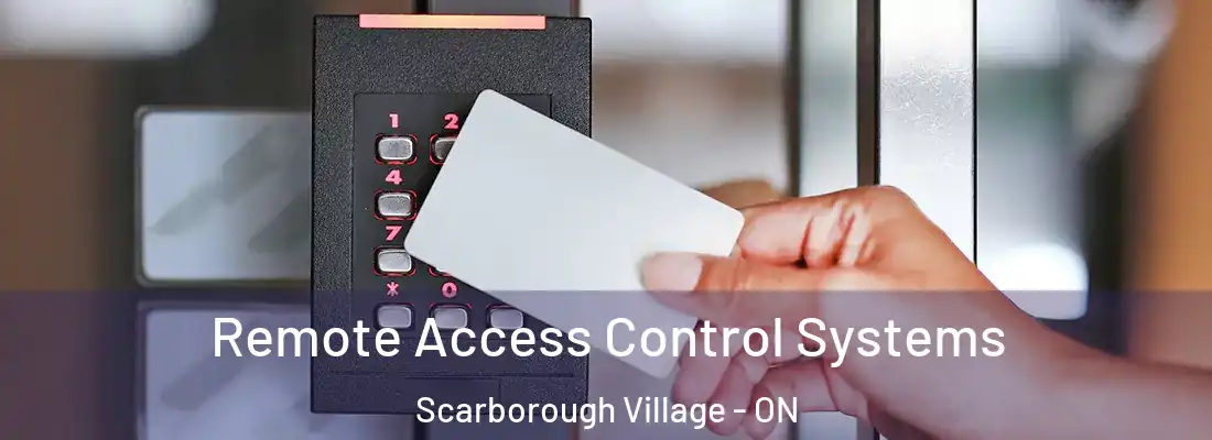  Remote Access Control Systems Scarborough Village - ON