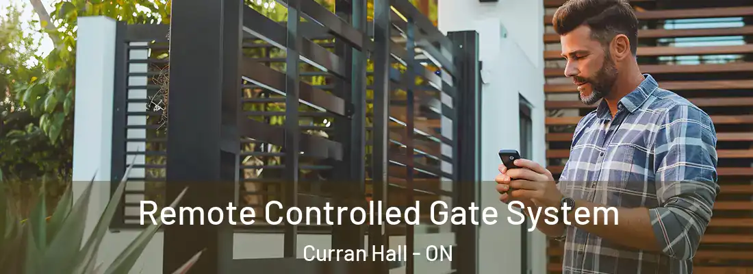  Remote Controlled Gate System Curran Hall - ON