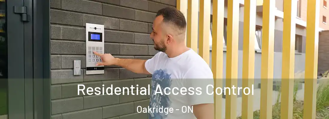  Residential Access Control Oakridge - ON