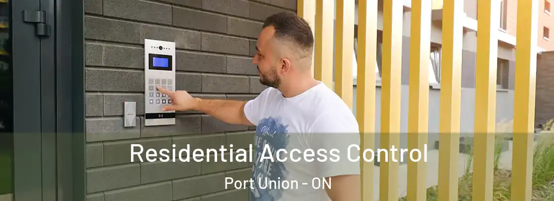  Residential Access Control Port Union - ON