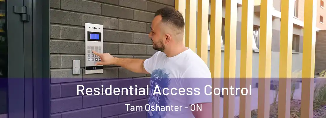  Residential Access Control Tam Oshanter - ON
