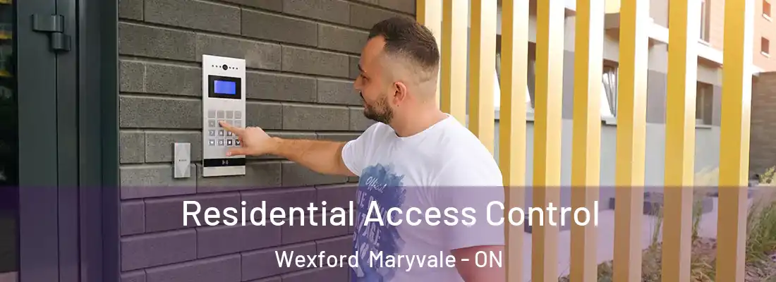  Residential Access Control Wexford Maryvale - ON