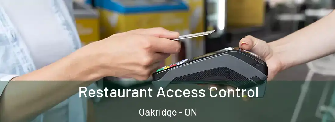  Restaurant Access Control Oakridge - ON