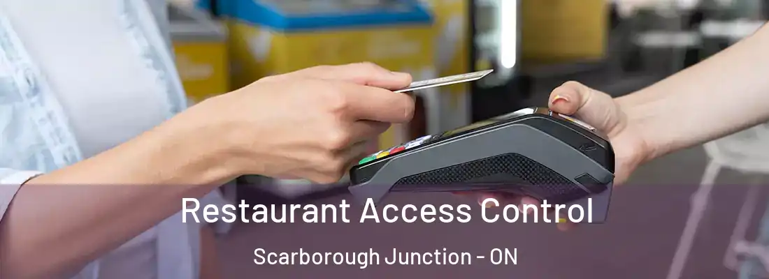  Restaurant Access Control Scarborough Junction - ON