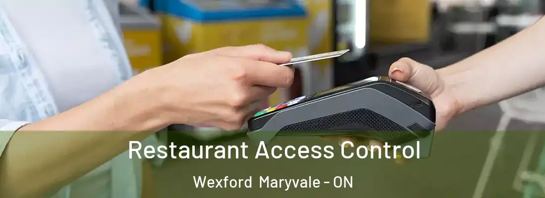  Restaurant Access Control Wexford Maryvale - ON