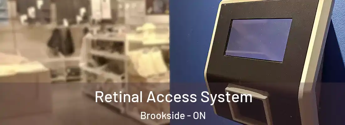  Retinal Access System Brookside - ON
