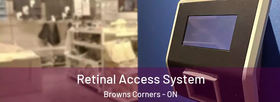  Retinal Access System Browns Corners - ON