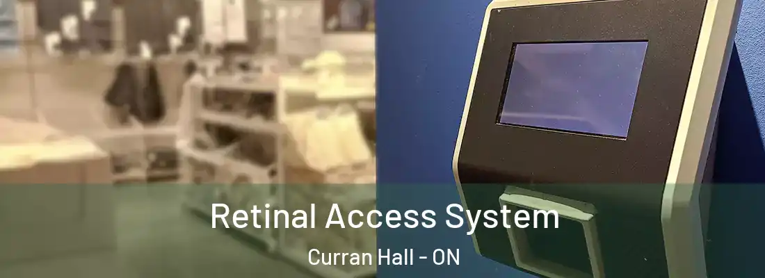  Retinal Access System Curran Hall - ON