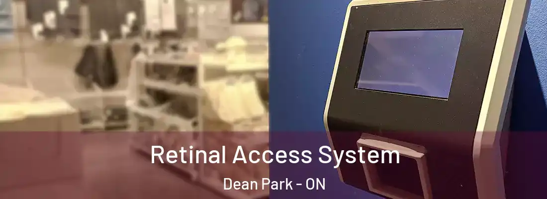  Retinal Access System Dean Park - ON