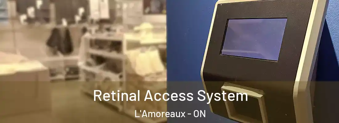  Retinal Access System L'Amoreaux - ON