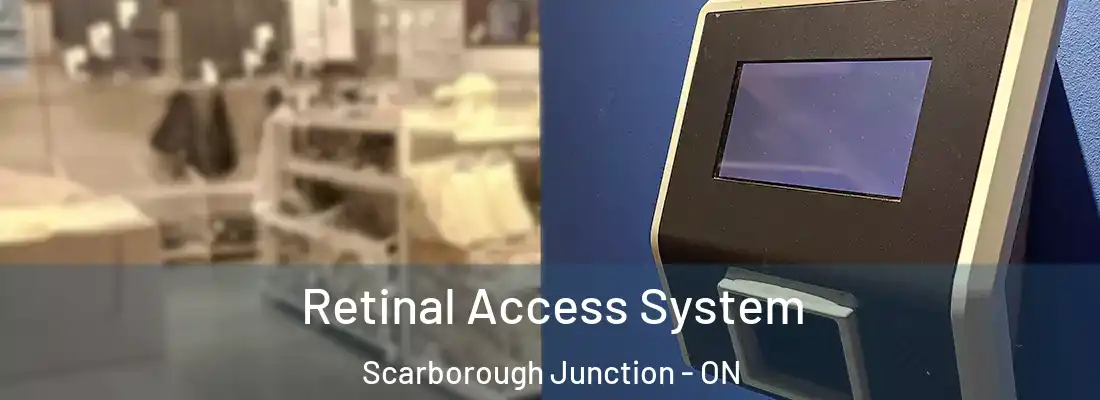  Retinal Access System Scarborough Junction - ON