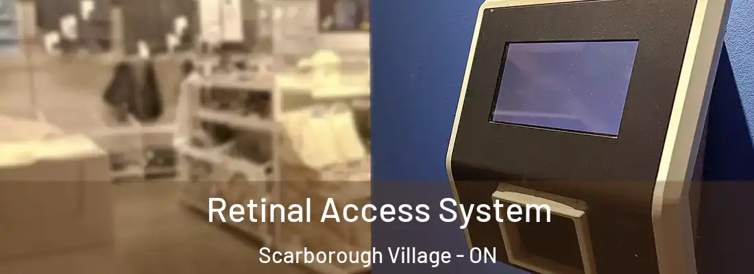  Retinal Access System Scarborough Village - ON
