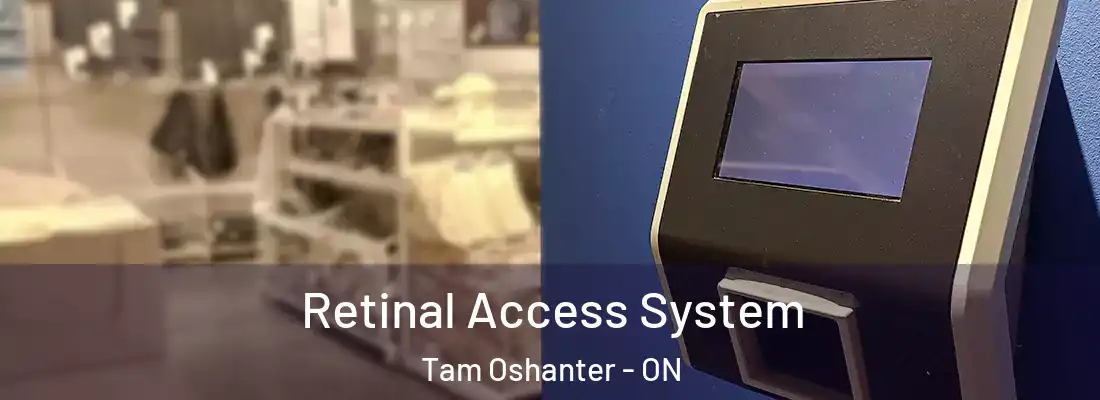  Retinal Access System Tam Oshanter - ON