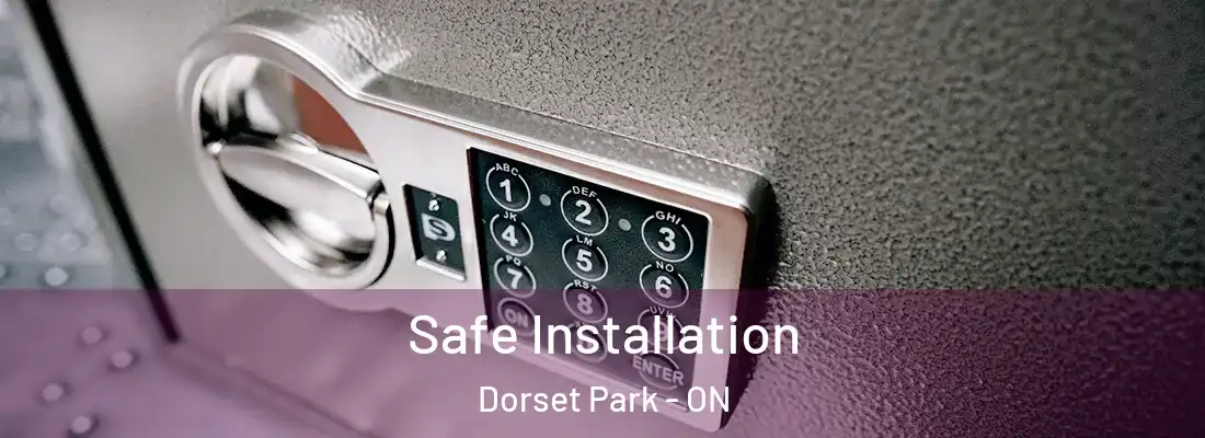  Safe Installation Dorset Park - ON