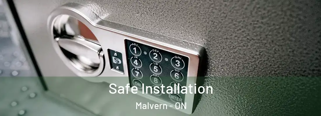  Safe Installation Malvern - ON