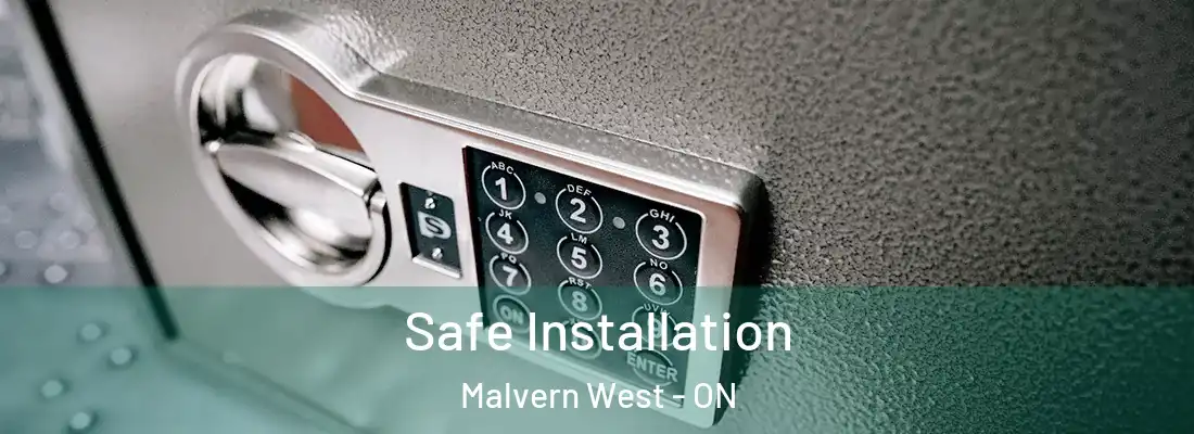 Safe Installation Malvern West - ON