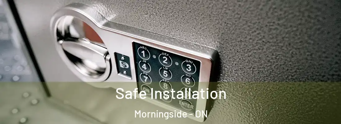  Safe Installation Morningside - ON