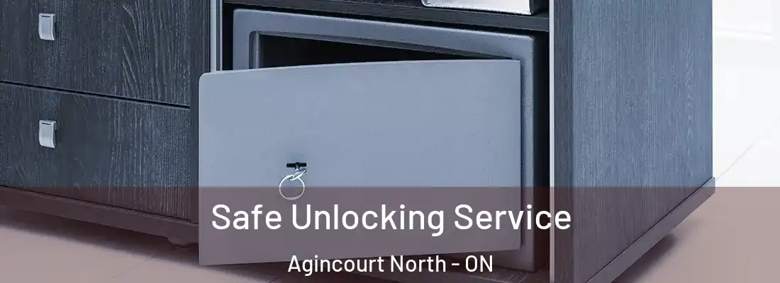  Safe Unlocking Service Agincourt North - ON