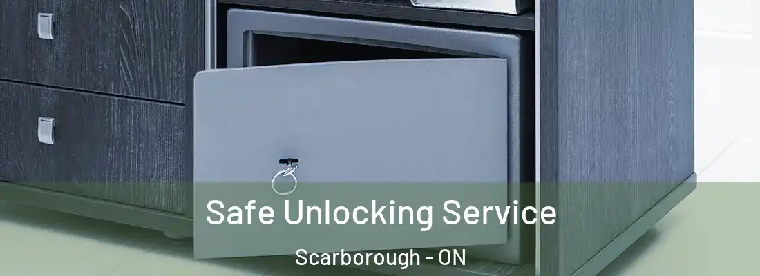  Safe Unlocking Service Scarborough - ON