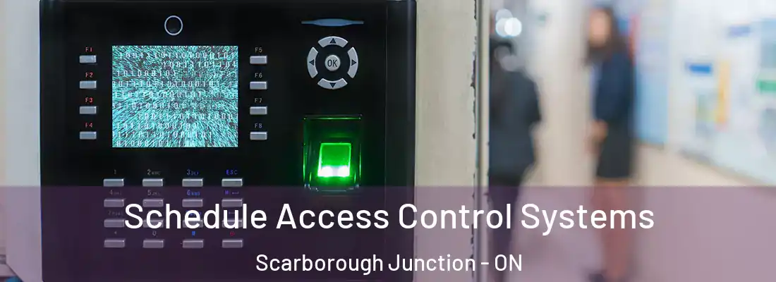  Schedule Access Control Systems Scarborough Junction - ON